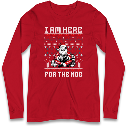 I am Here For The Nog Christmas Longsleeve T Shirt