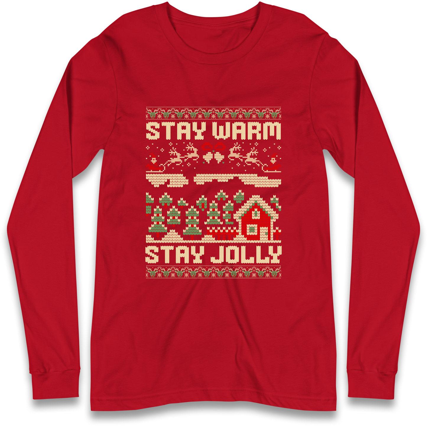 Stay Warm Stay Jolly Christmas Longsleeve T Shirt