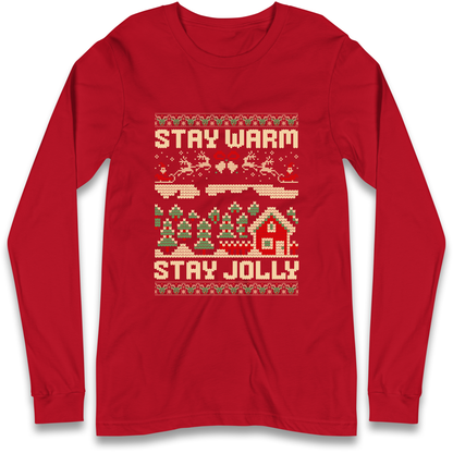 Stay Warm Stay Jolly Christmas Longsleeve T Shirt