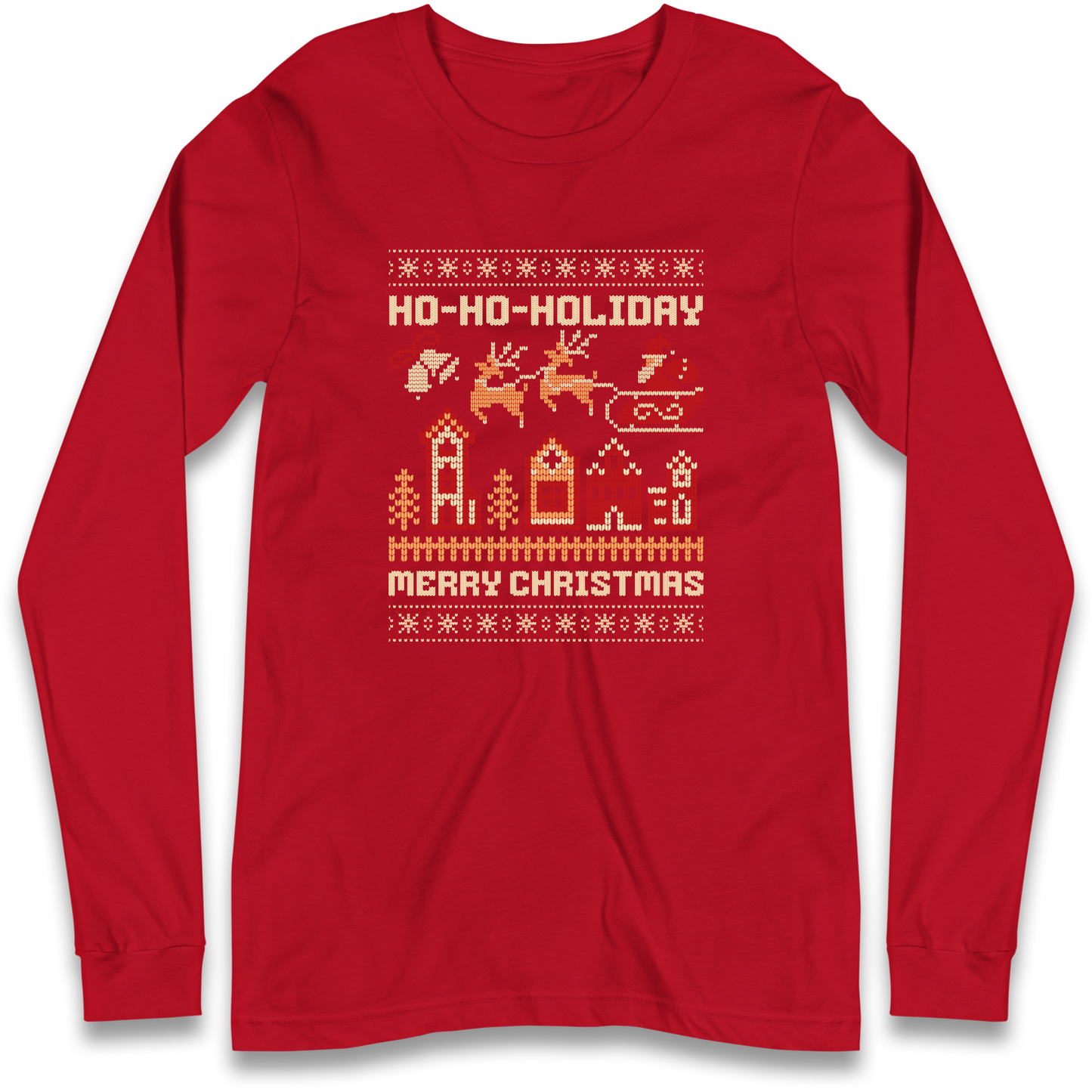 Have Yourself a HO HO HOLIDAY Christmas Longsleeve T Shirt