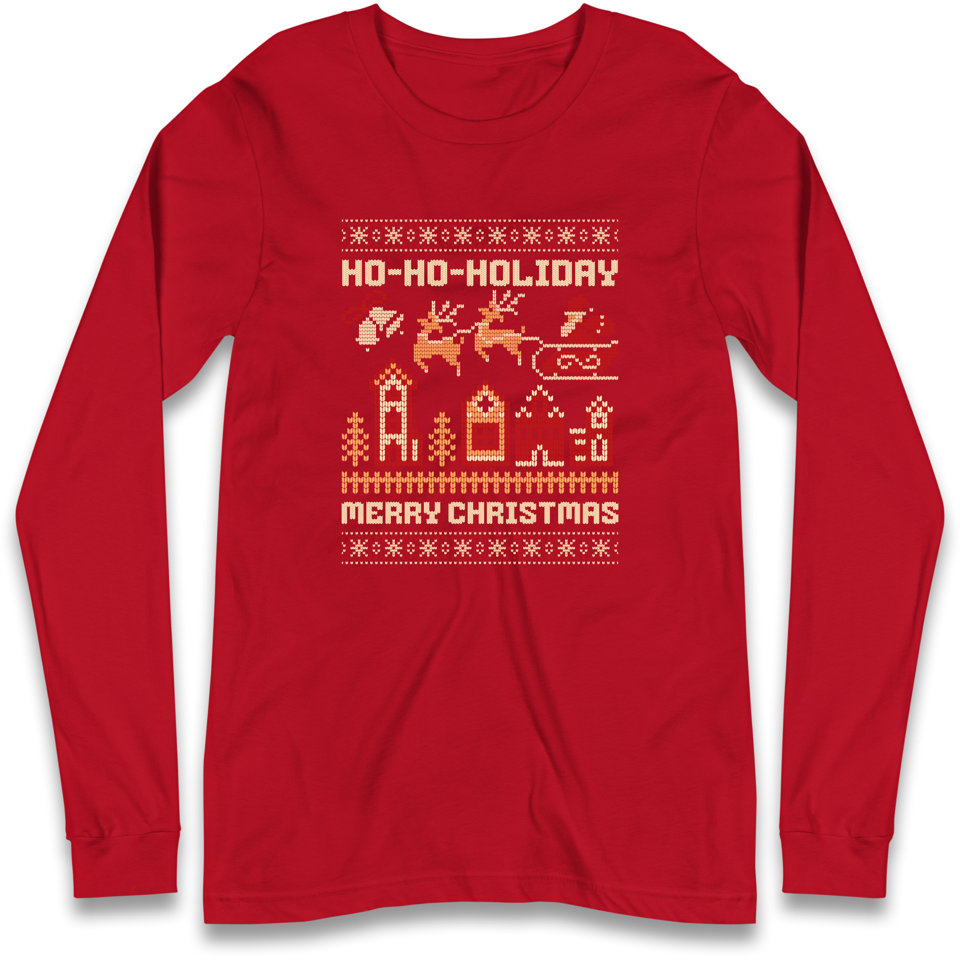 Have Yourself a HO HO HOLIDAY Christmas Longsleeve T Shirt