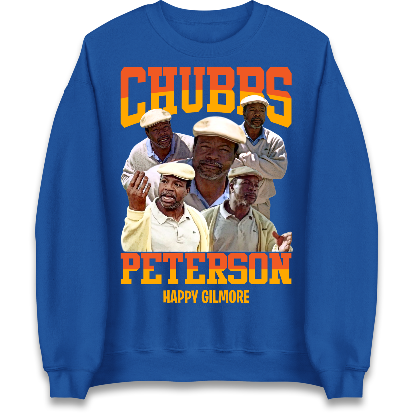 Chubbs Peterson Happy Gilmore Sweatshirt