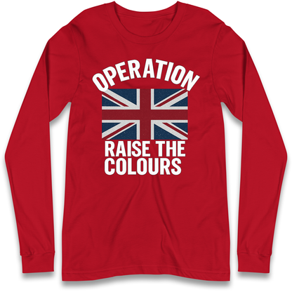 Operation Raise The Colours Longsleeve T Shirt