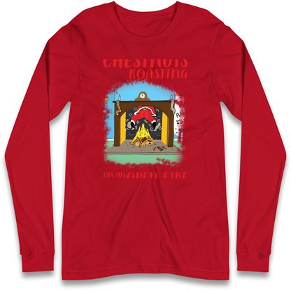 Chestnuts Roasting On An Open Fire Christmas Longsleeve T Shirt