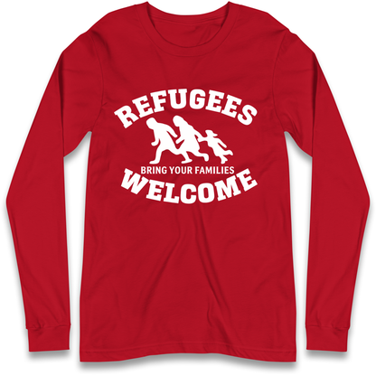 Welcome Refugees Longsleeve T Shirt