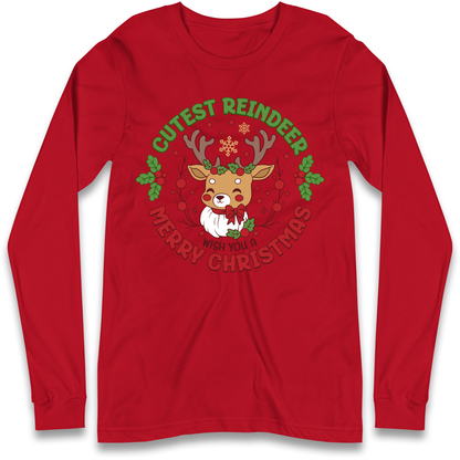 Cutest Reindeer Longsleeve T Shirt