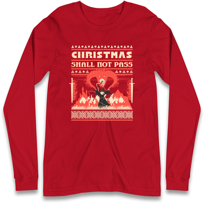 Christmas Shall Not Pass Longsleeve T Shirt