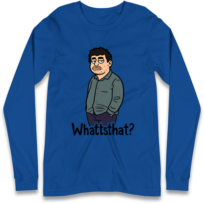 Whattsthat Longsleeve T Shirt