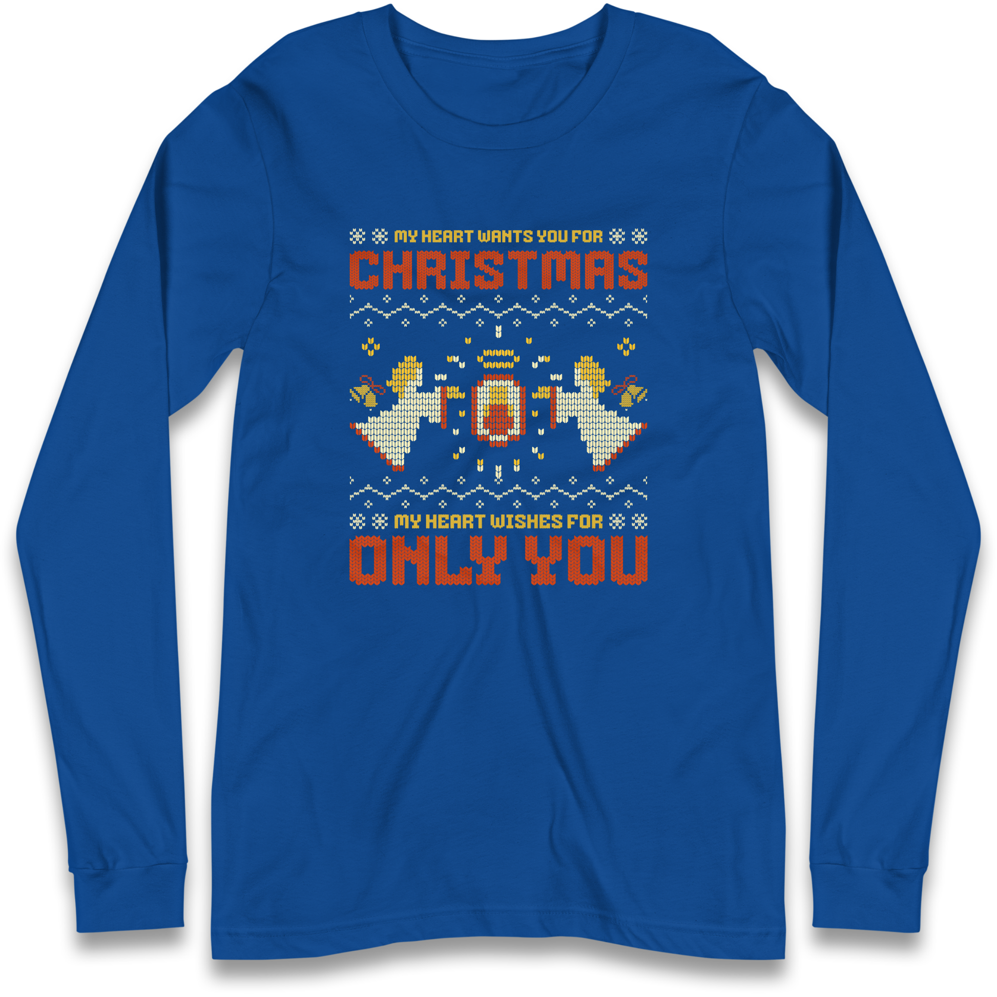 My Heart Wants You For Christmas Only You Christmas Longsleeve T Shirt
