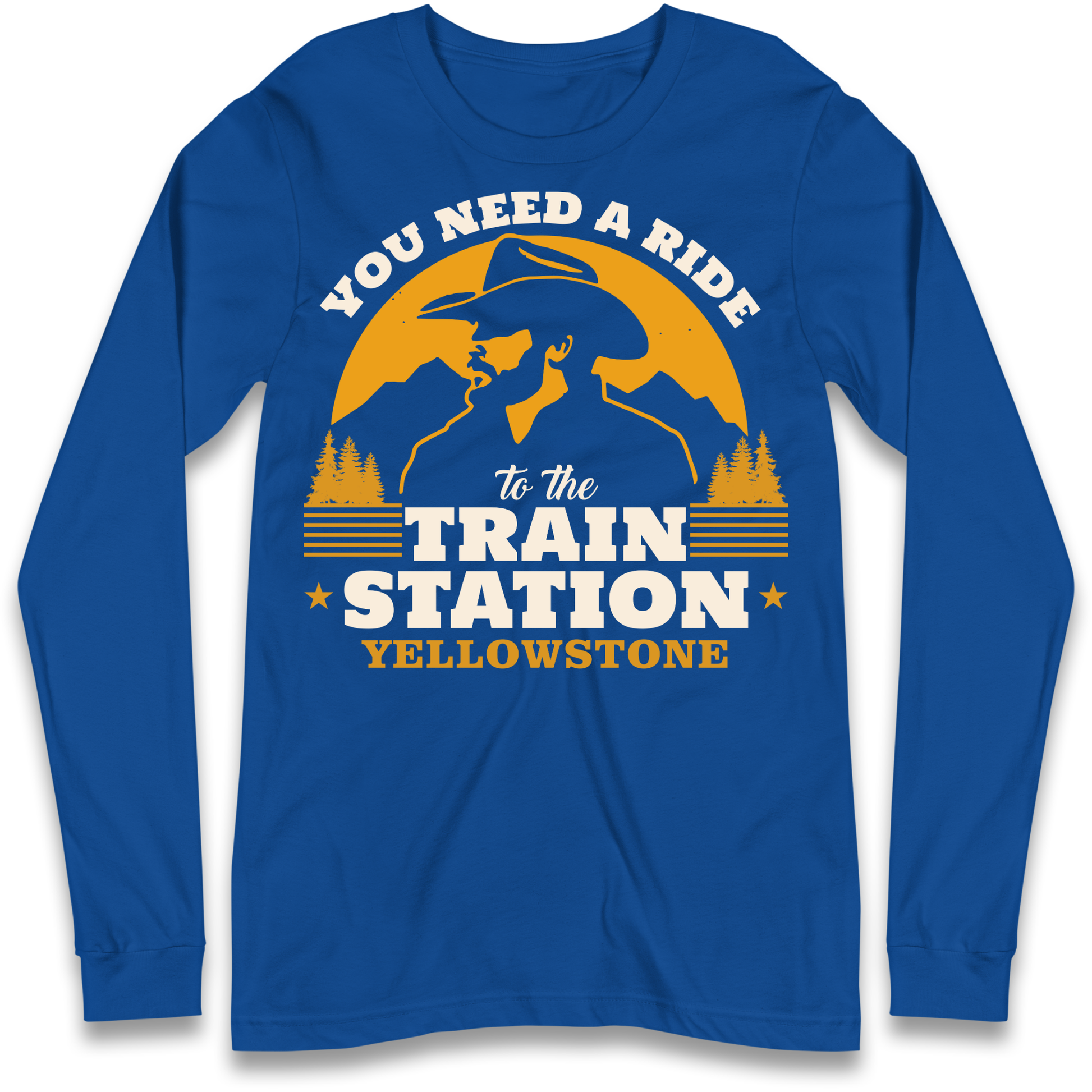 You Need A Ride To The Train Station Longsleeve T Shirt