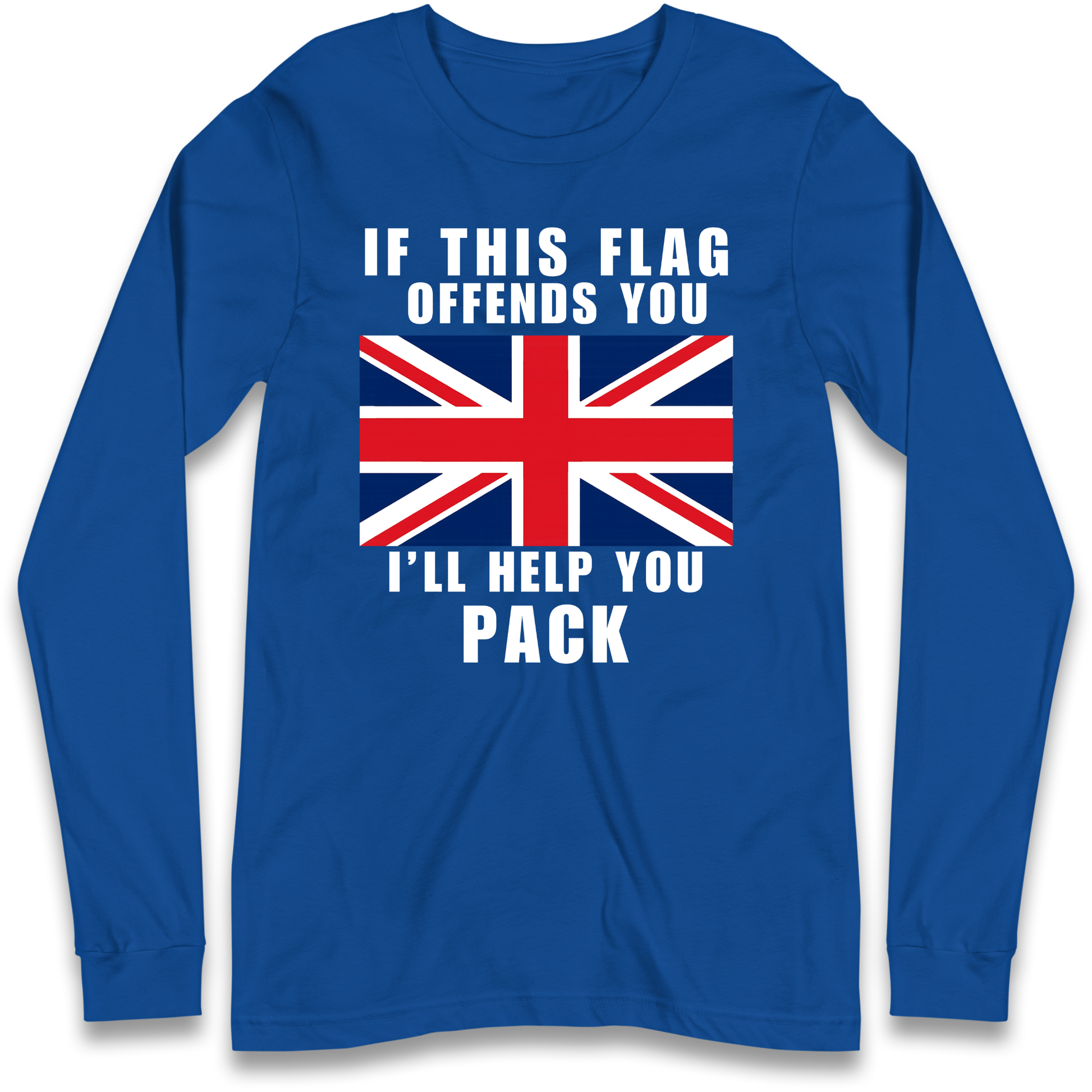 If This Flag Offends You I Will Help You Pack Longsleeve T Shirt