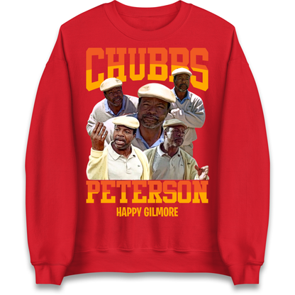 Chubbs Peterson Happy Gilmore Sweatshirt