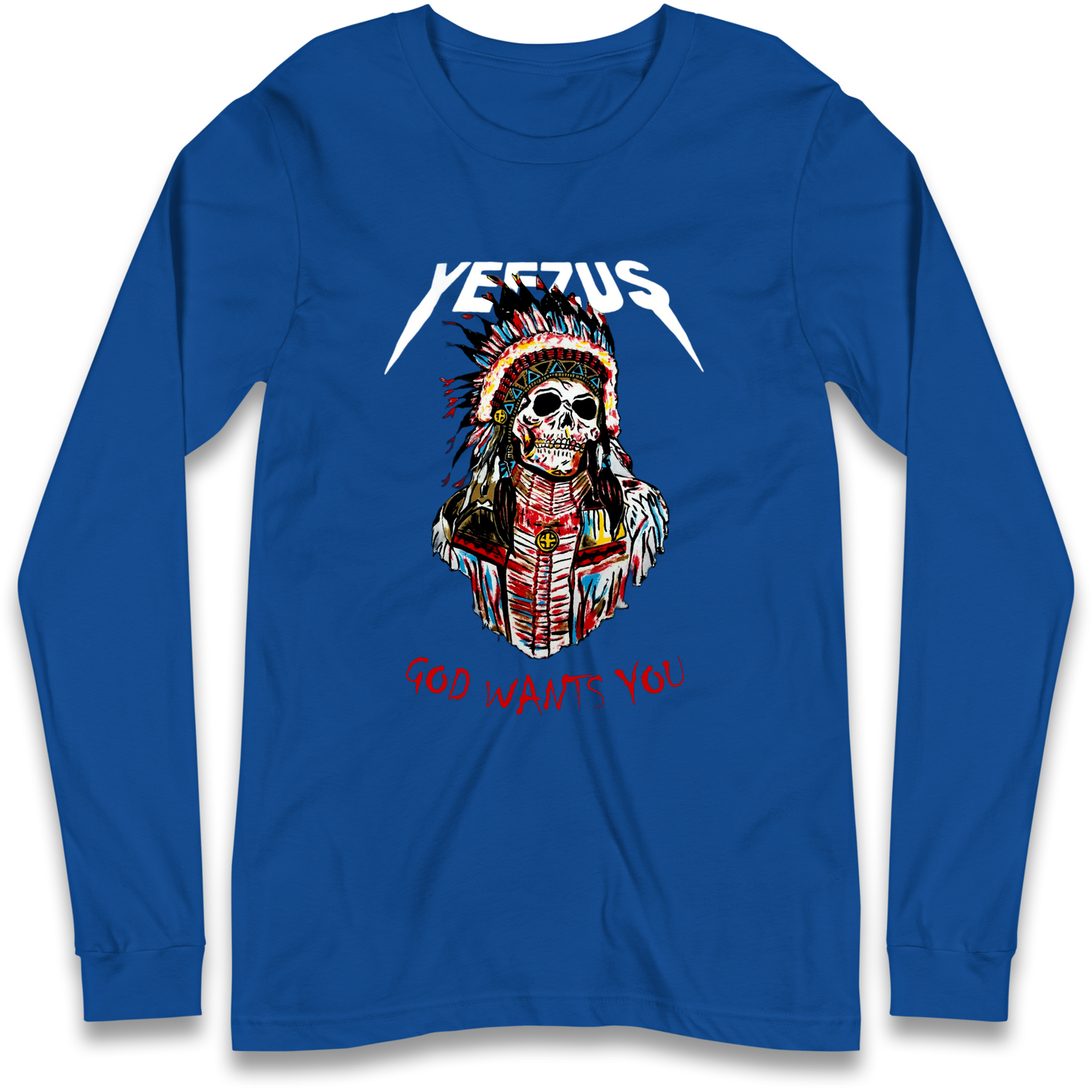 Yeezus God Wants You Longsleeve T Shirt
