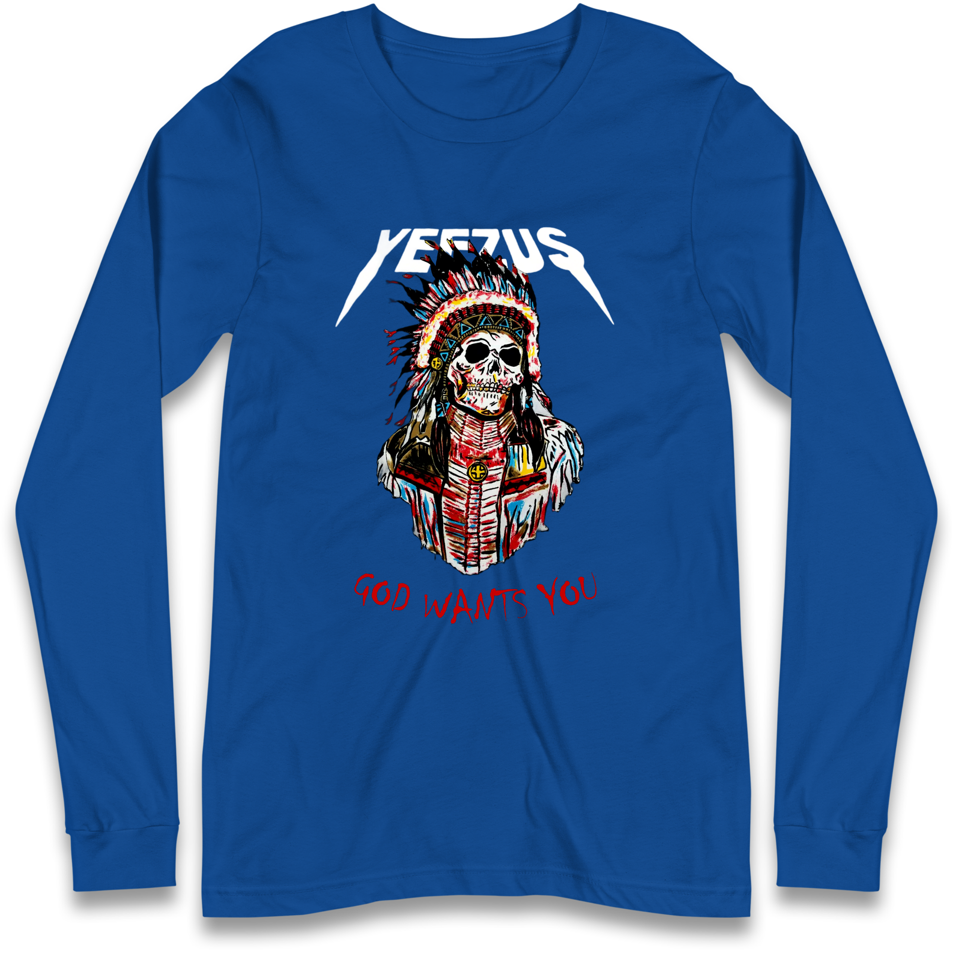 Yeezus God Wants You Longsleeve T Shirt