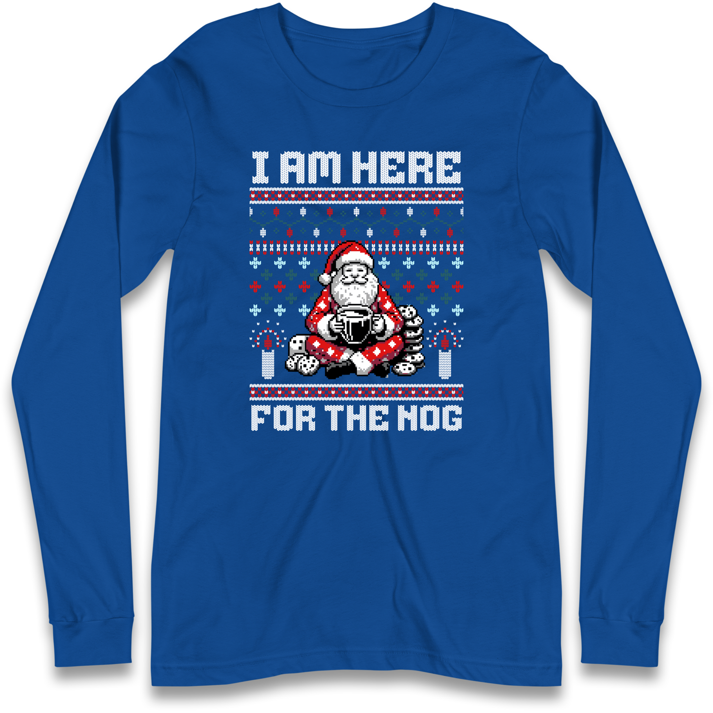 I am Here For The Nog Christmas Longsleeve T Shirt