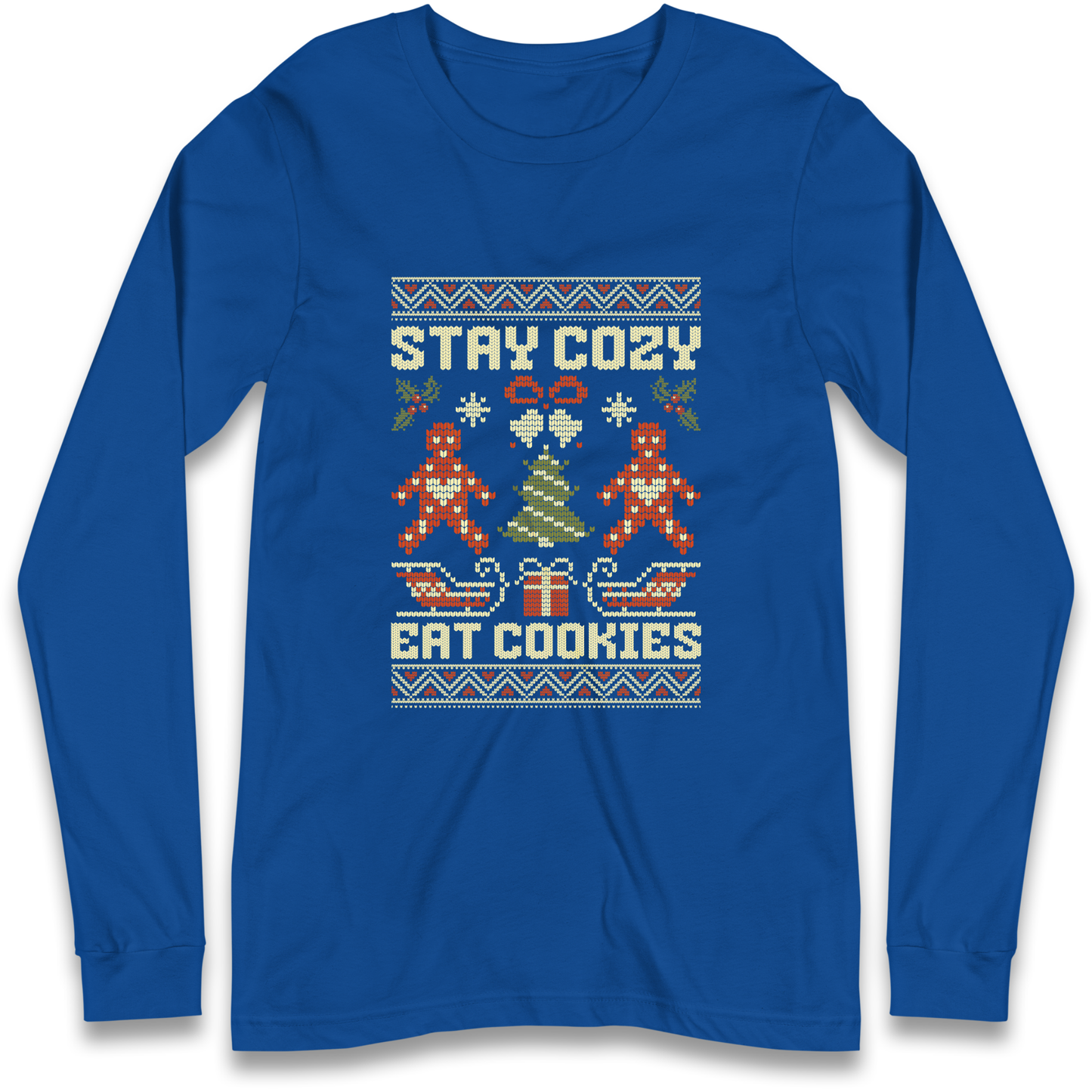 Stay Cozy Eat Cookies Christmas Longsleeve T Shirt