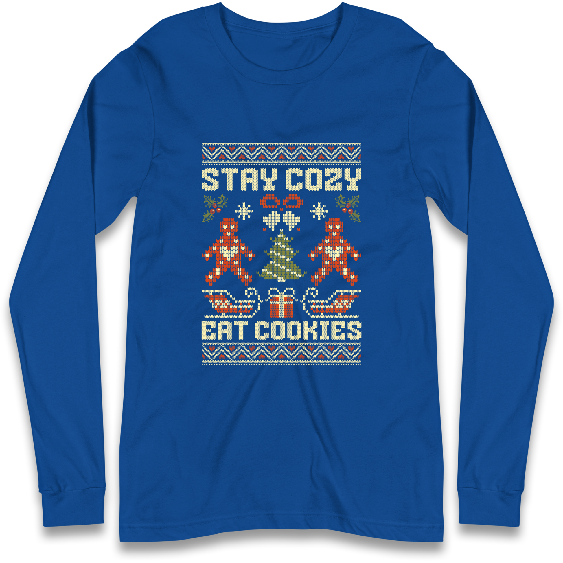 Stay Cozy Eat Cookies Christmas Longsleeve T Shirt