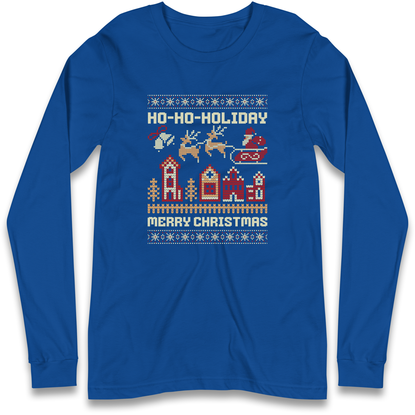 Have Yourself a HO HO HOLIDAY Christmas Longsleeve T Shirt