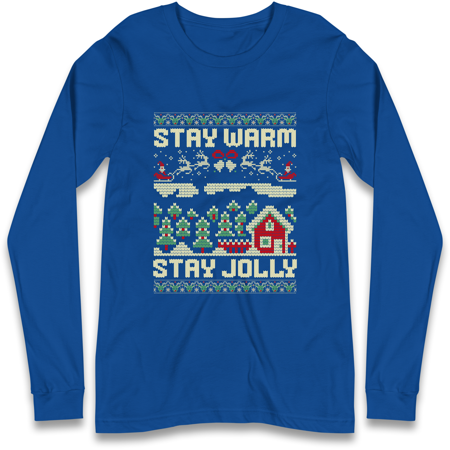 Stay Warm Stay Jolly Christmas Longsleeve T Shirt