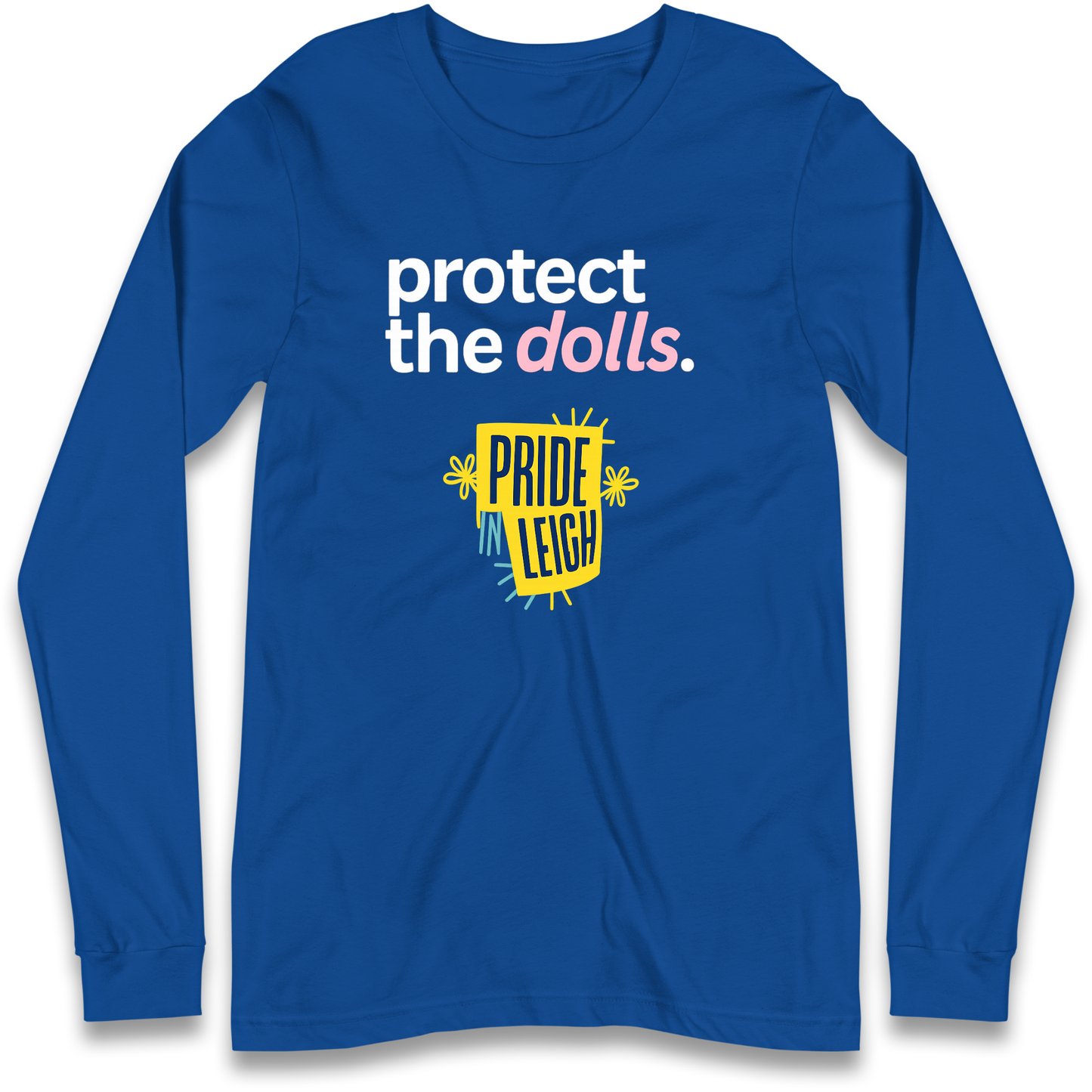 Protect The Dolls Slogan Longsleeve T Shirt