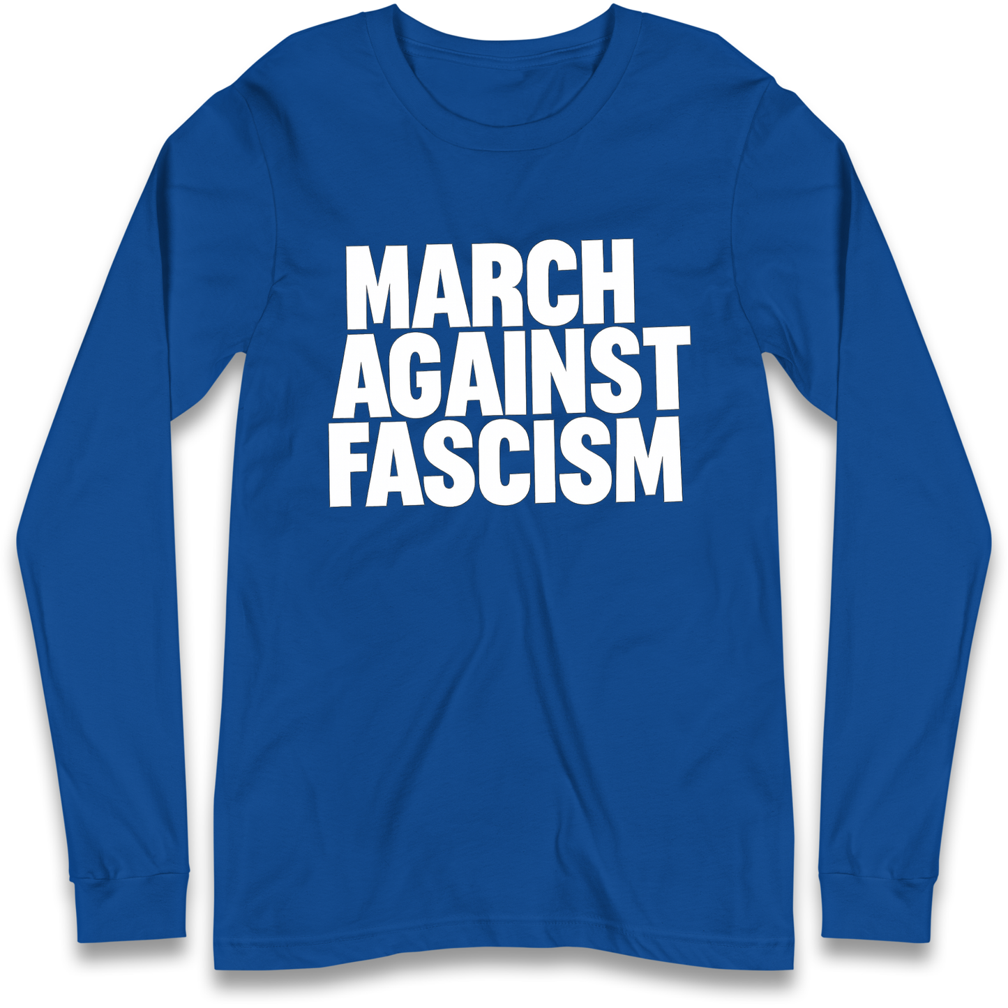 March Against Fascism Longsleeve T Shirt
