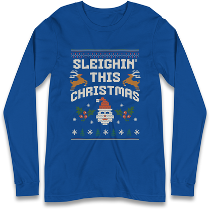 Sleighin This Christmas Christmas Longsleeve T Shirt