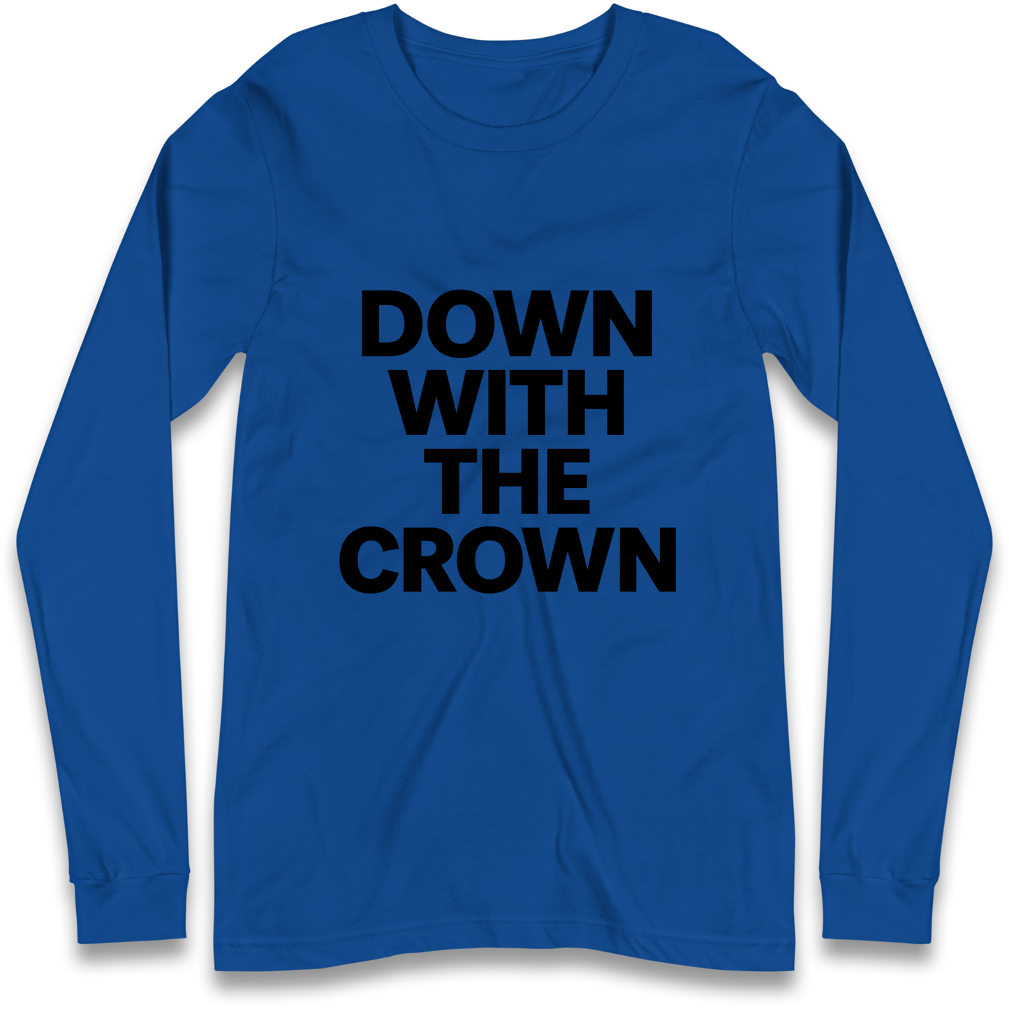 DOWN WITH THE CROWN Longsleeve T Shirt