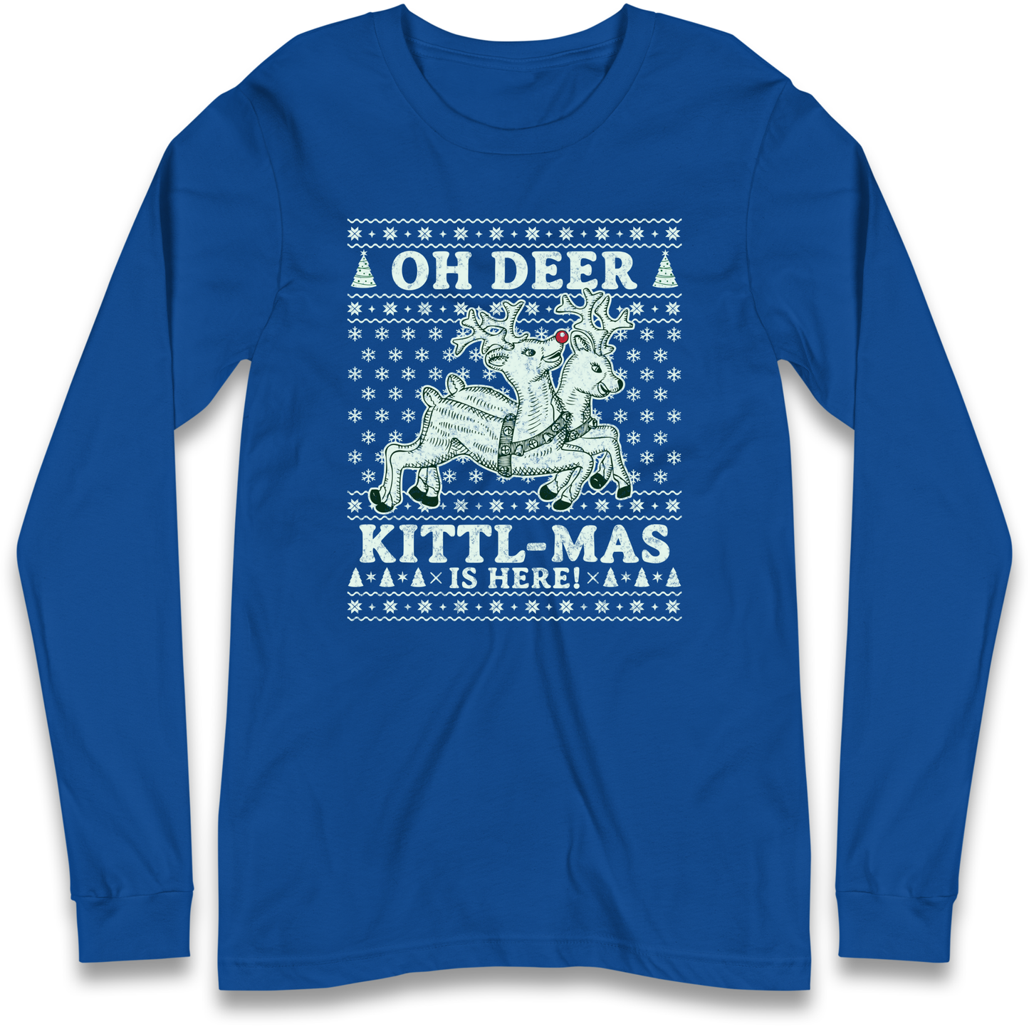 Oh Deer Kittl Mas Is Here Christmas Longsleeve T Shirt