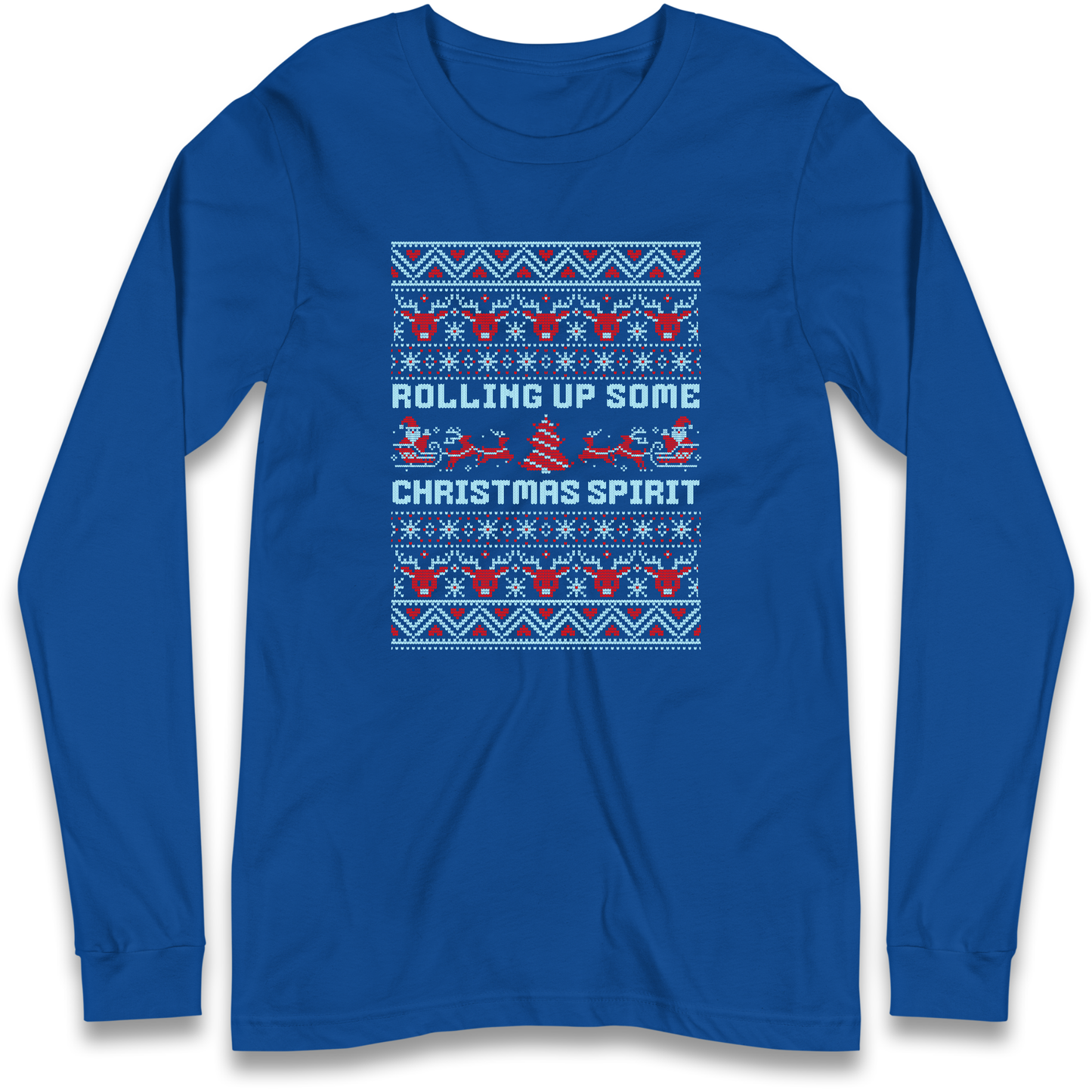 Rolling up Some Christmas Spirit Longsleeve T Shirt