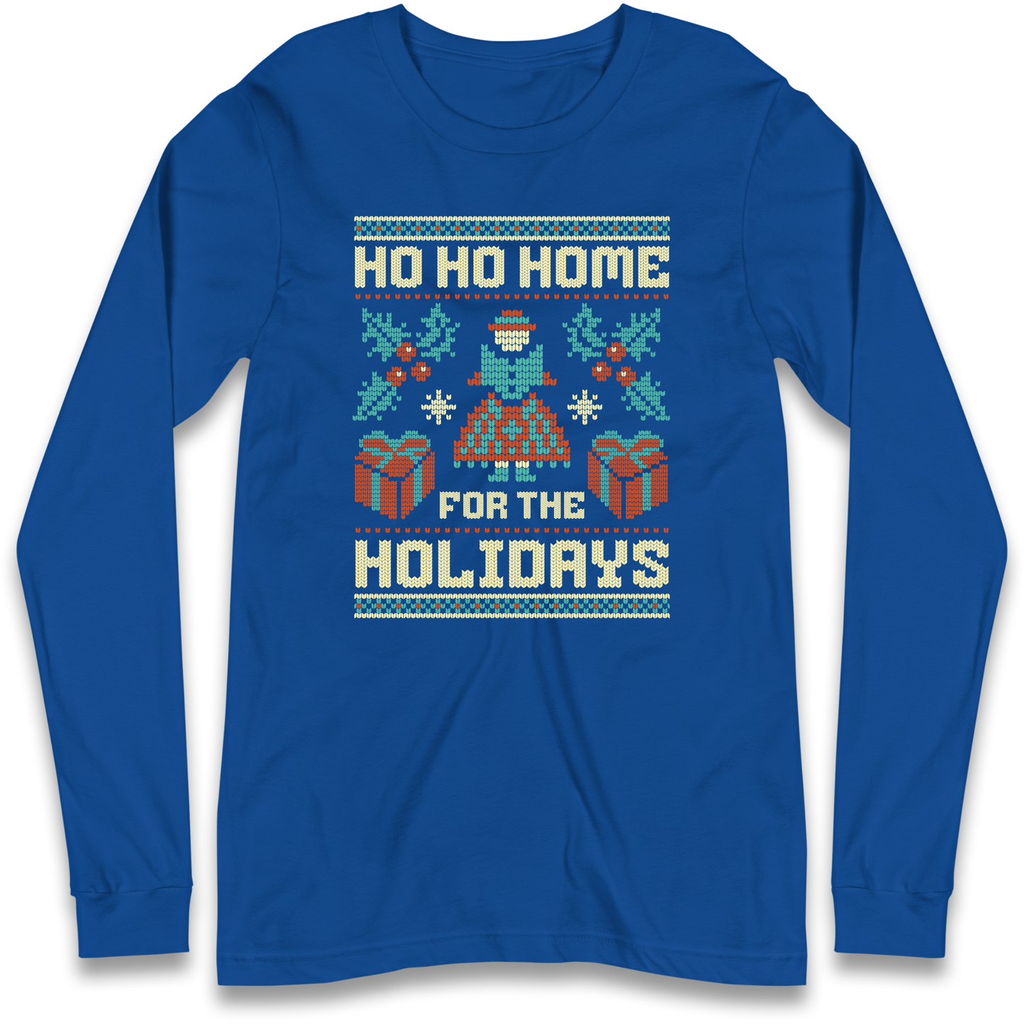 HO HO Home For the Holidays Christmas Longsleeve T Shirt