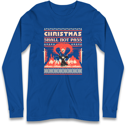 Christmas Shall Not Pass Longsleeve T Shirt