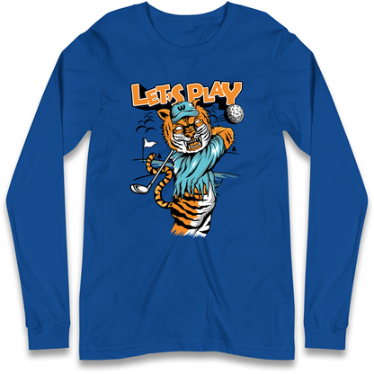 Lets Play Golf Tiger Longsleeve T Shirt