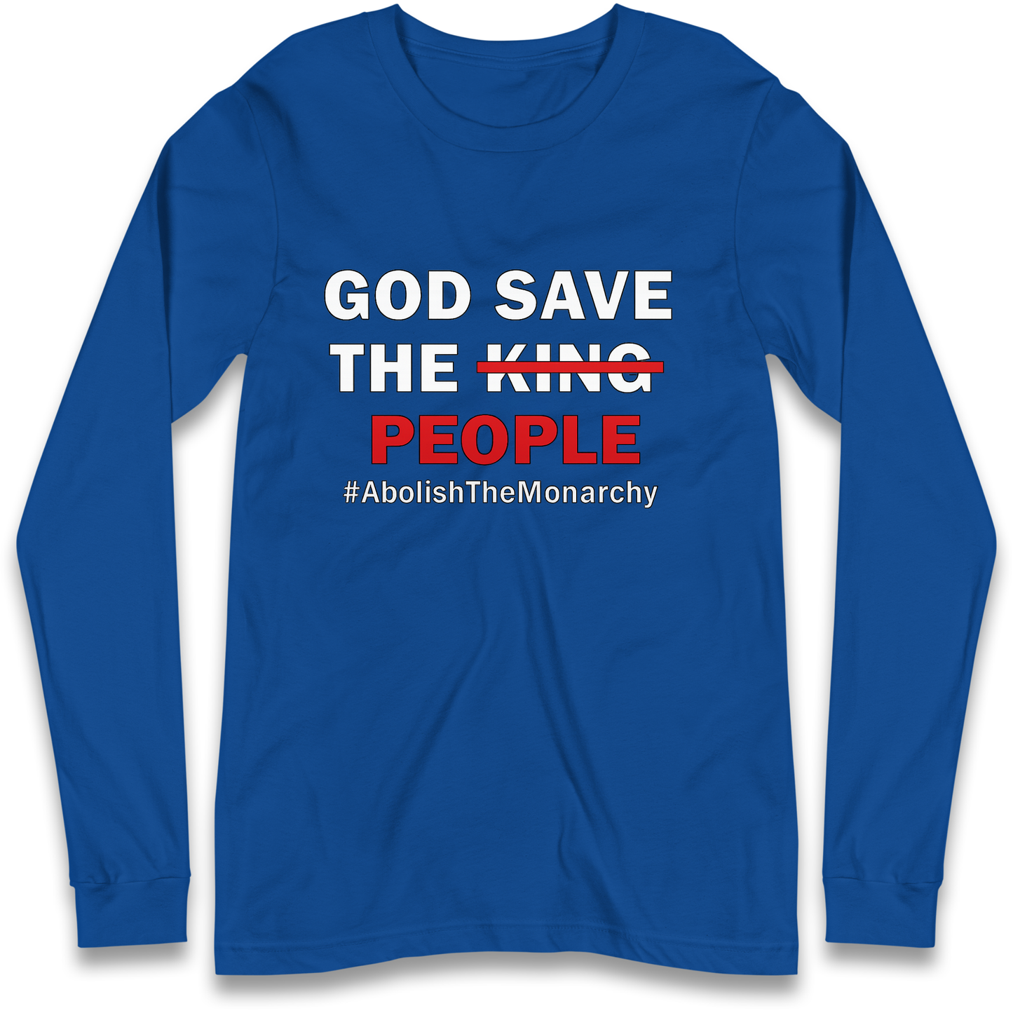 God Save The People Longsleeve T Shirt