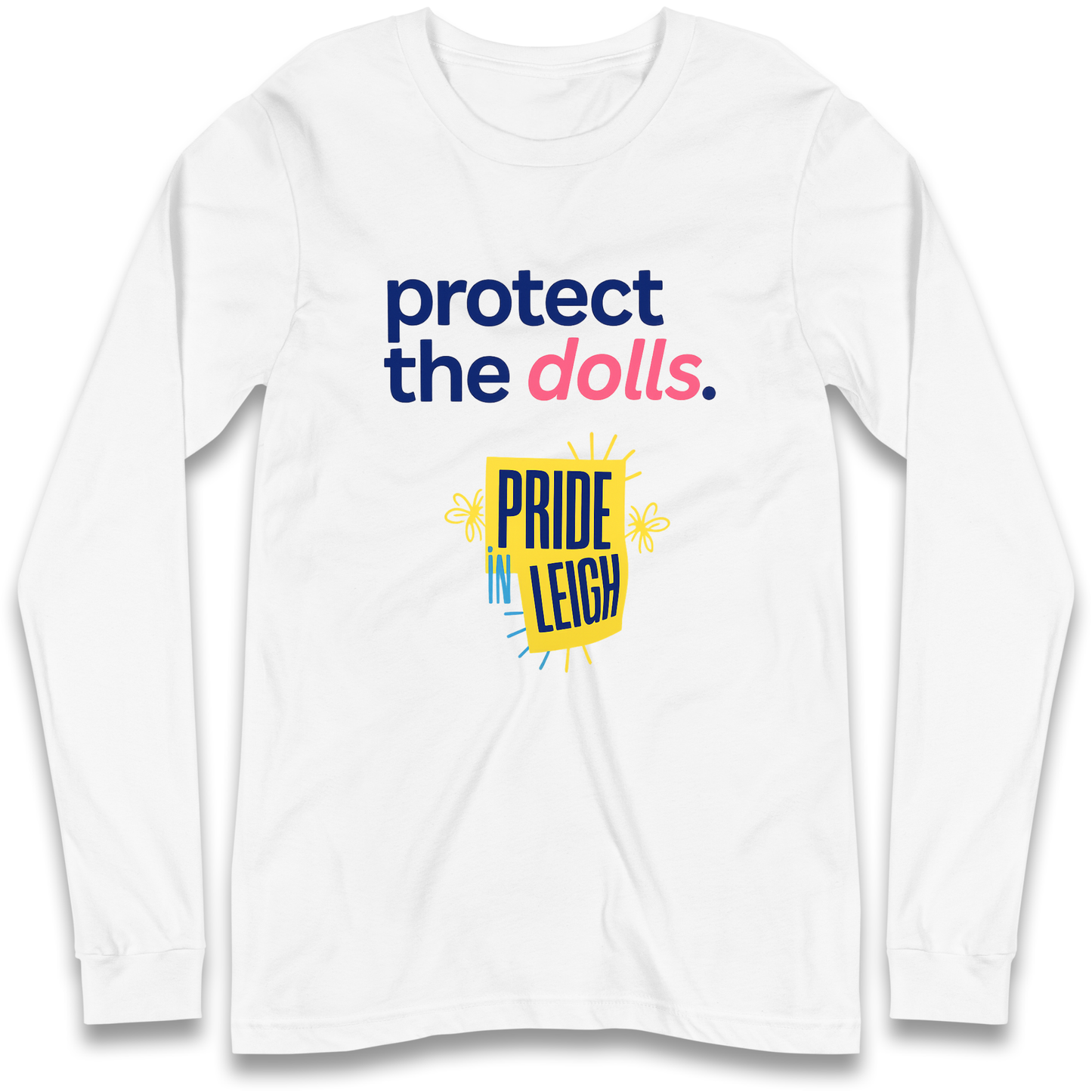 Protect The Dolls Slogan Longsleeve T Shirt