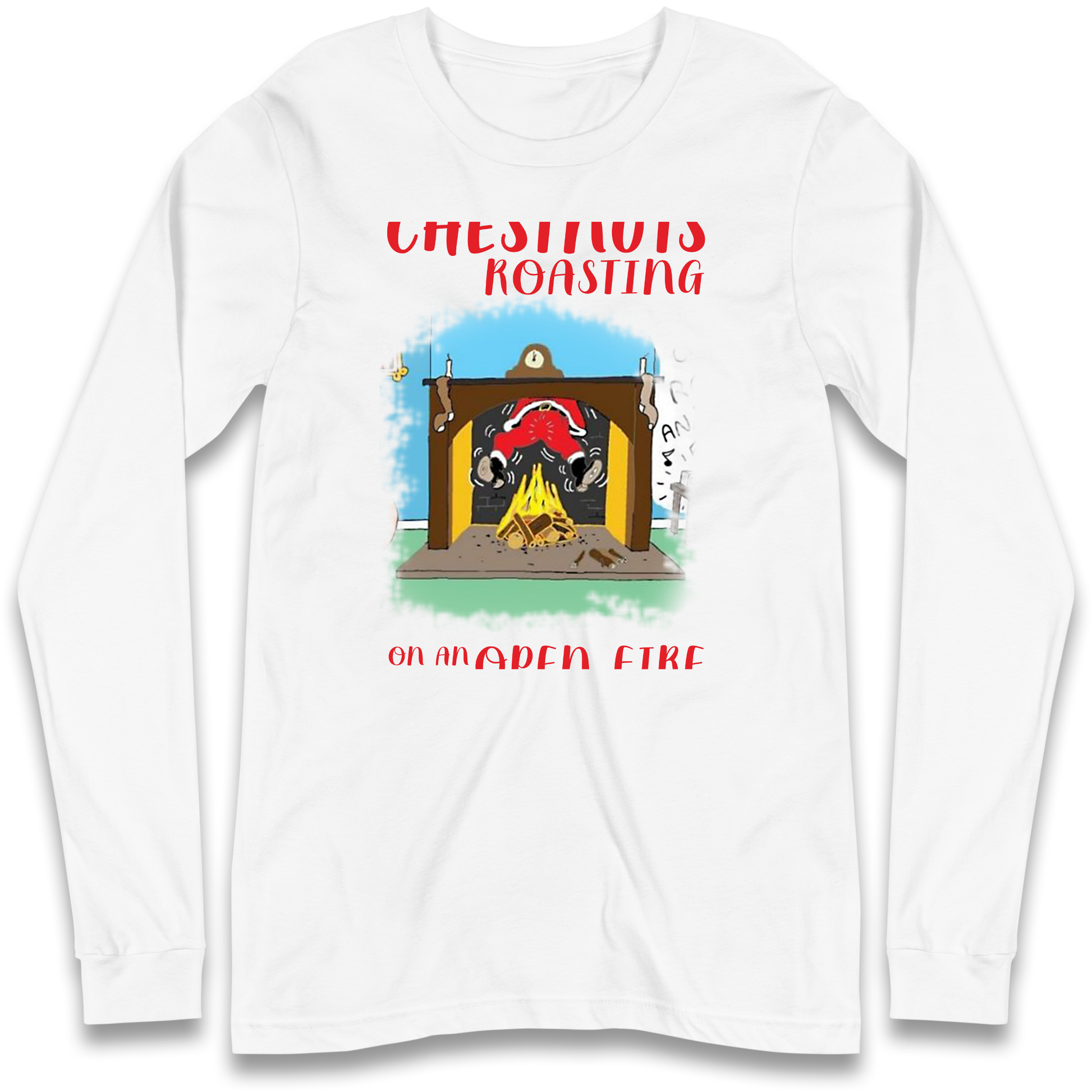 Chestnuts Roasting On An Open Fire Christmas Longsleeve T Shirt