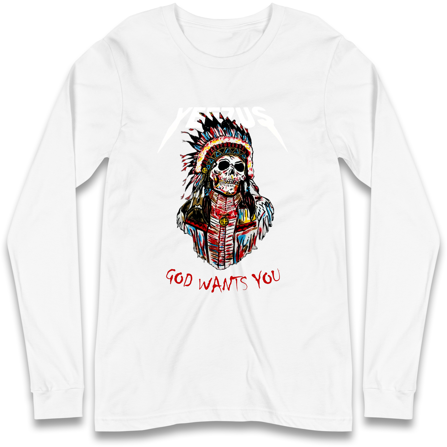 Yeezus God Wants You Longsleeve T Shirt