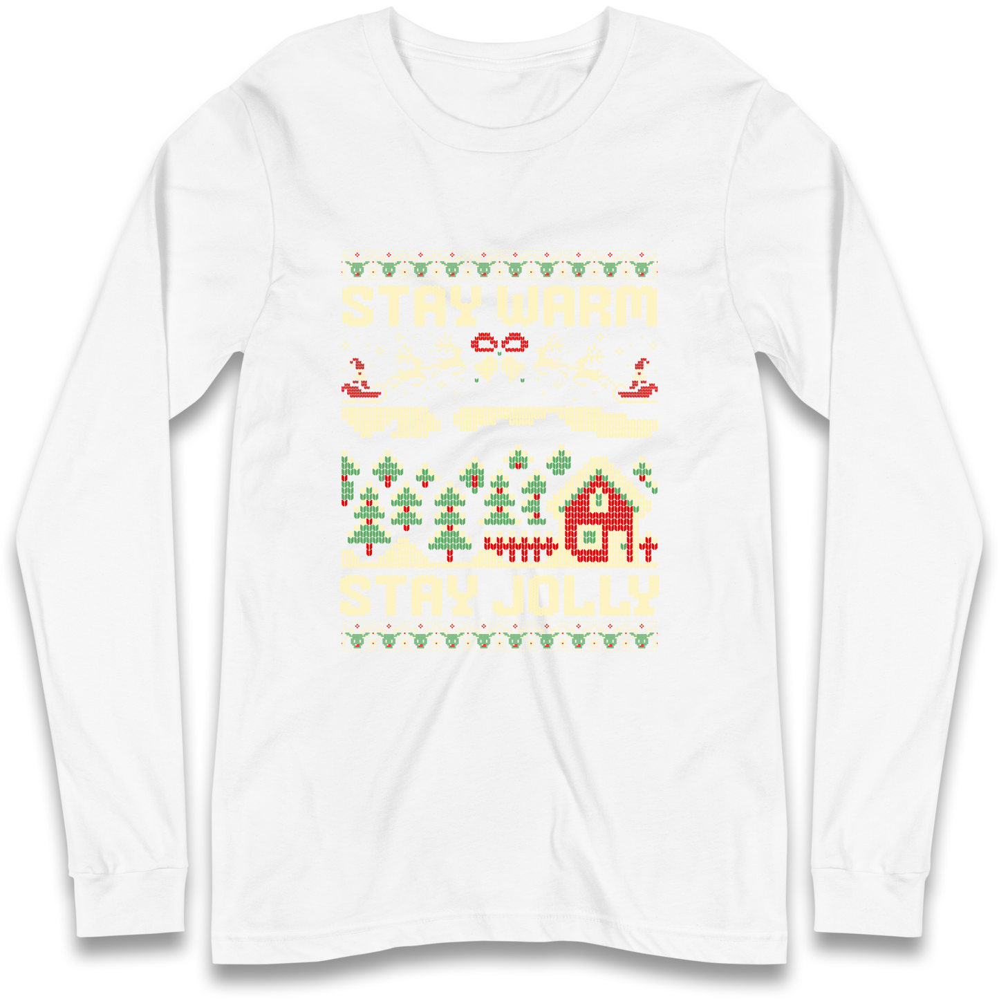 Stay Warm Stay Jolly Christmas Longsleeve T Shirt