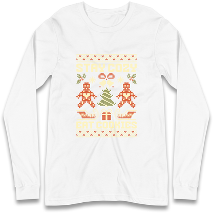 Stay Cozy Eat Cookies Christmas Longsleeve T Shirt