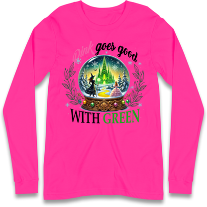 Wicked Pink Goes Good With Green Longsleeve Shirt 