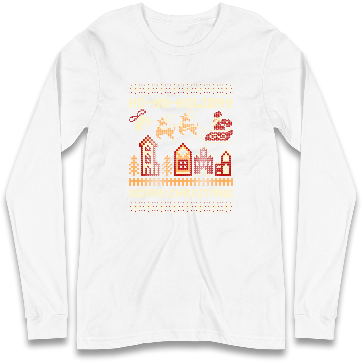 Have Yourself a HO HO HOLIDAY Christmas Longsleeve T Shirt