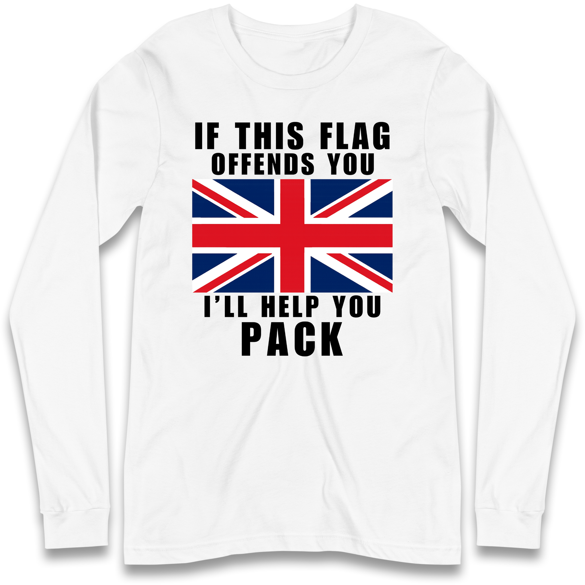 If This Flag Offends You I Will Help You Pack Longsleeve T Shirt