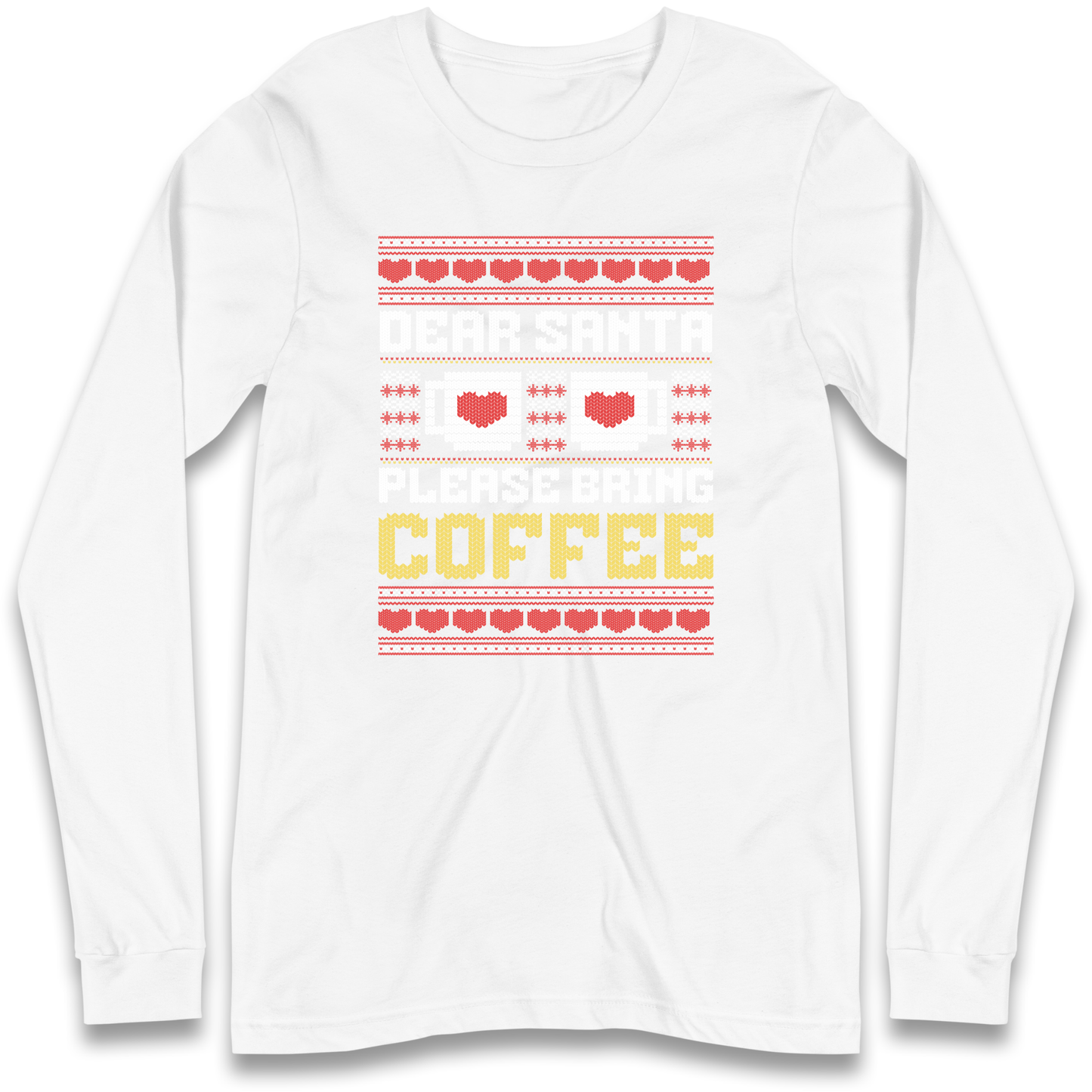 Dear Santa Please Bring Coffee Longsleeve T Shirt