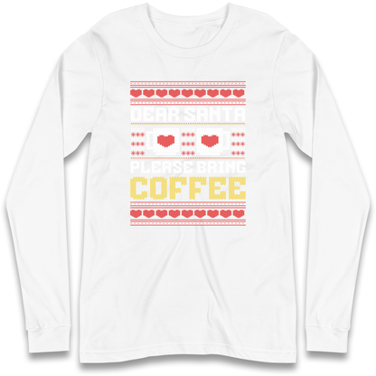 Dear Santa Please Bring Coffee Longsleeve T Shirt