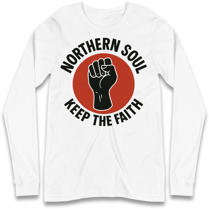 Northern Soul Keep The Faith Longsleeve T Shirt
