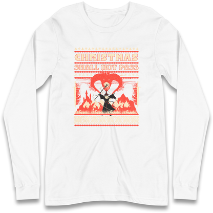 Christmas Shall Not Pass Longsleeve T Shirt