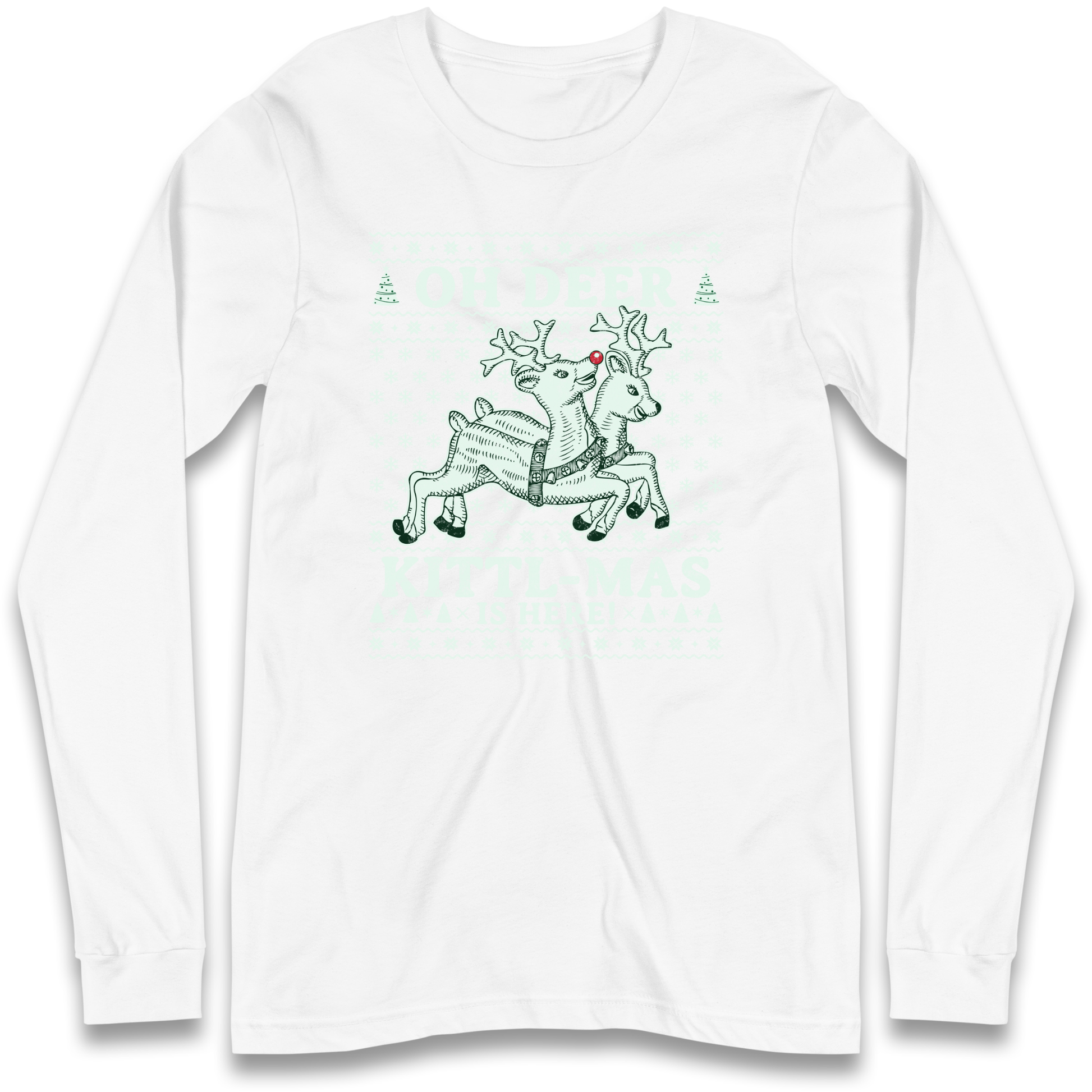Oh Deer Kittl Mas Is Here Christmas Longsleeve T Shirt