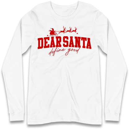 Dear Santa Christmas Longsleeve T Shirt