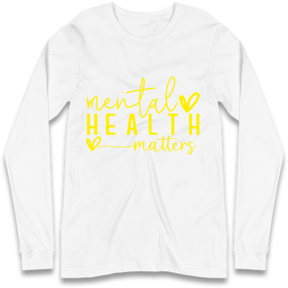 Mental Health Matters Longsleeve T Shirt