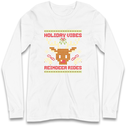 Holiday Vibes Reindeer Rides Christmas Longsleeve T Shirt