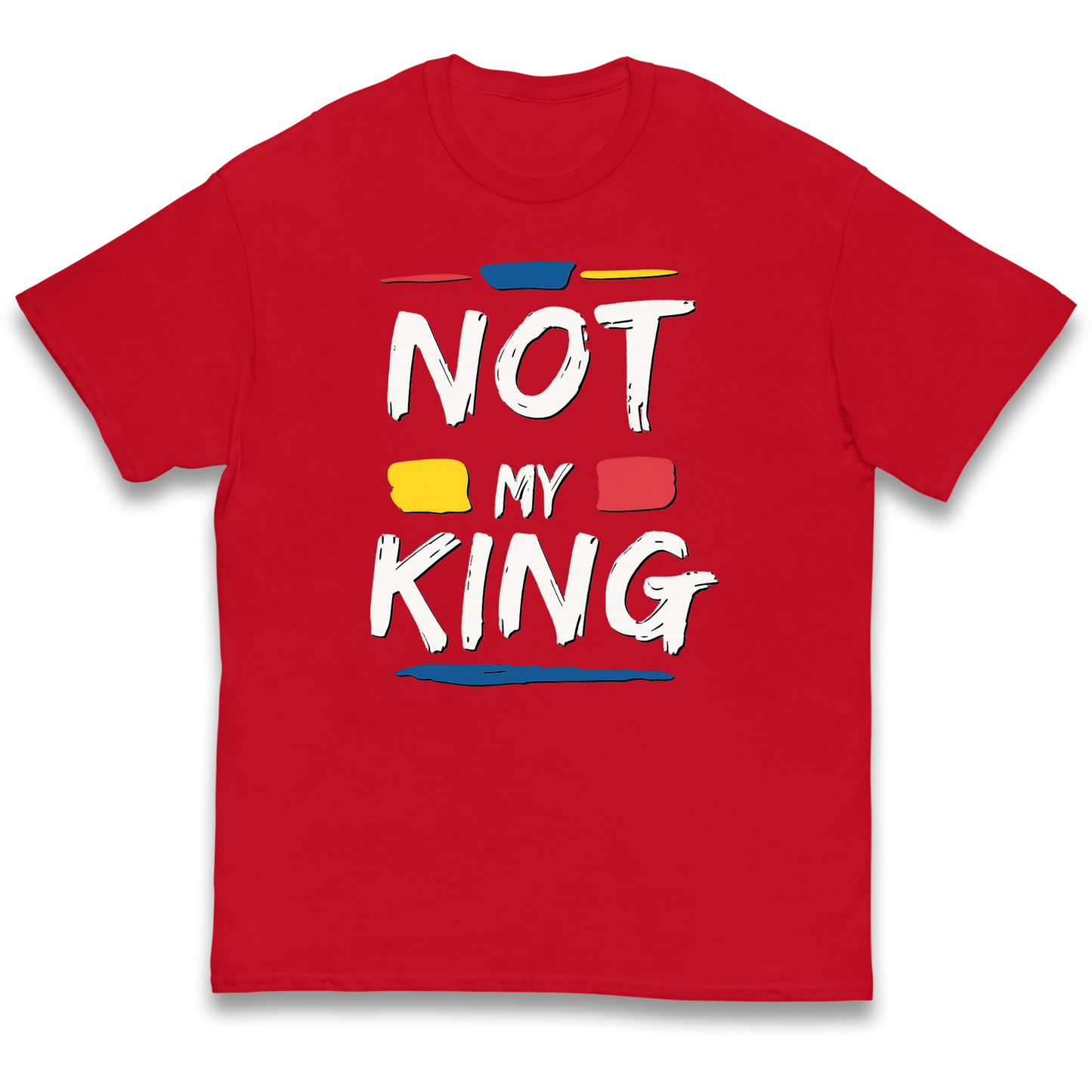 Not My King Slogan kids t shirt